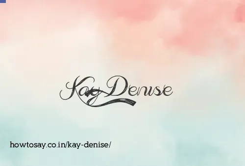Kay Denise