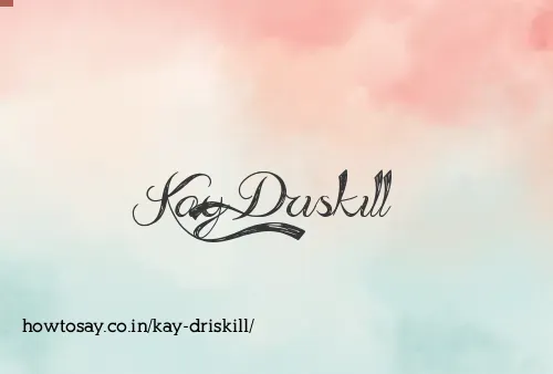 Kay Driskill