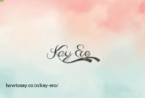 Kay Ero