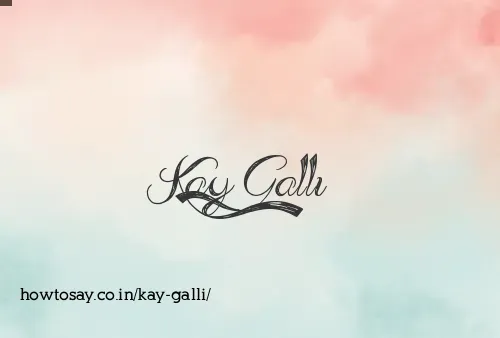 Kay Galli