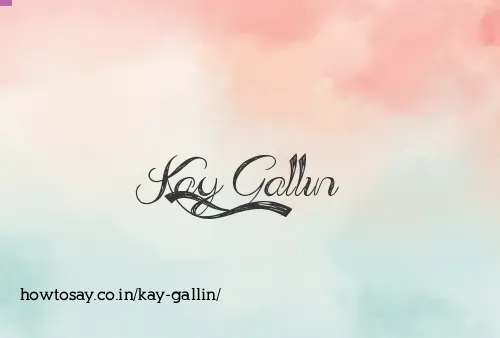 Kay Gallin