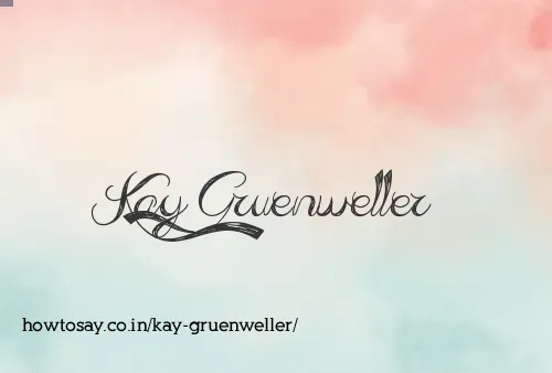 Kay Gruenweller