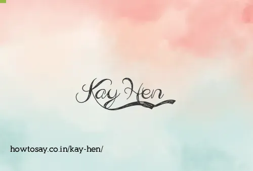 Kay Hen