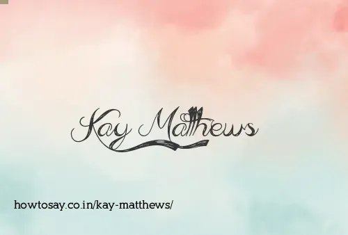 Kay Matthews