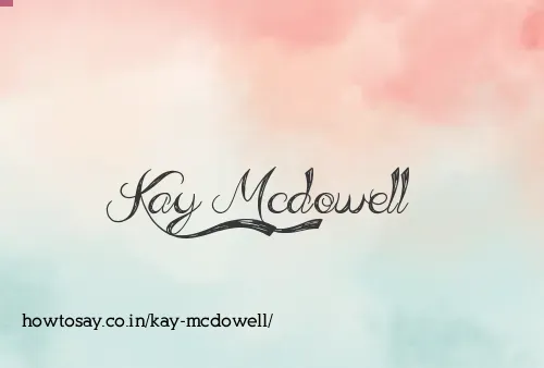Kay Mcdowell