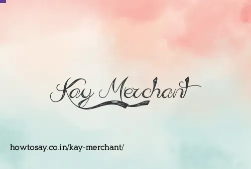 Kay Merchant