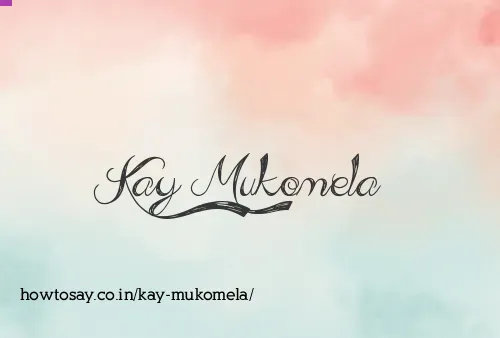Kay Mukomela
