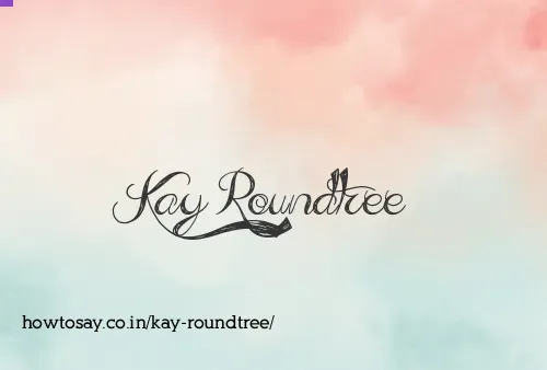 Kay Roundtree