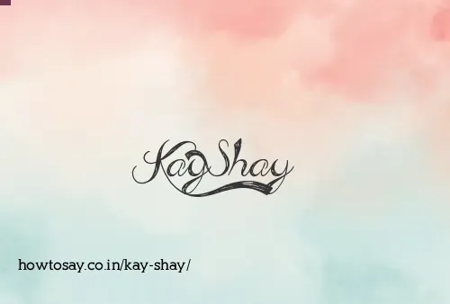 Kay Shay