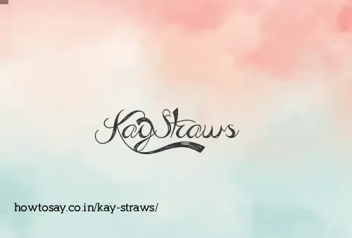 Kay Straws