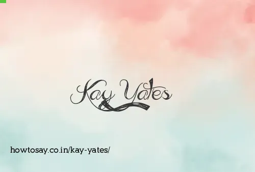 Kay Yates
