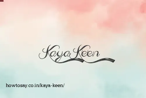 Kaya Keen