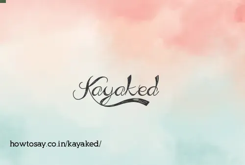 Kayaked