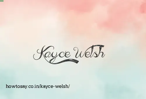 Kayce Welsh