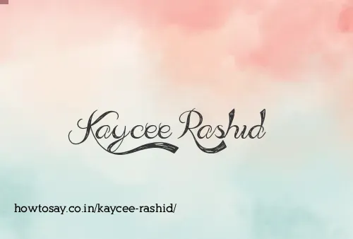 Kaycee Rashid