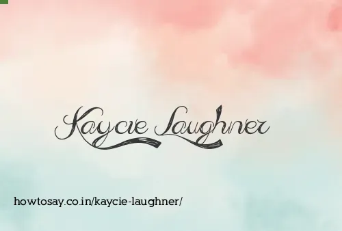 Kaycie Laughner