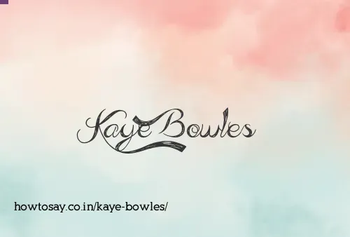 Kaye Bowles