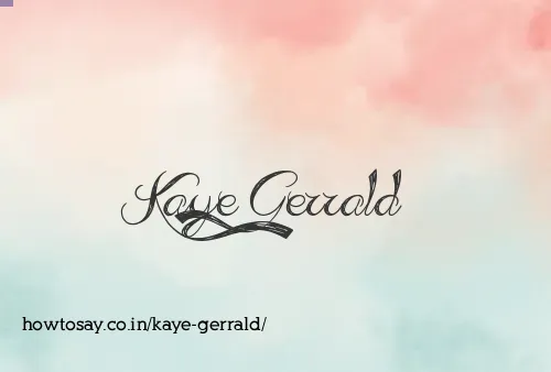 Kaye Gerrald