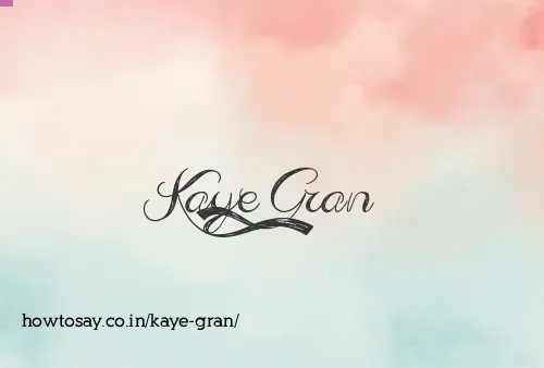 Kaye Gran