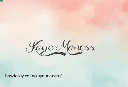 Kaye Maness
