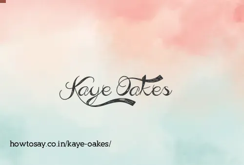 Kaye Oakes