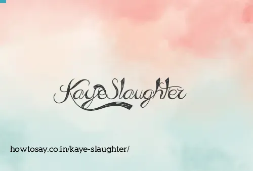 Kaye Slaughter