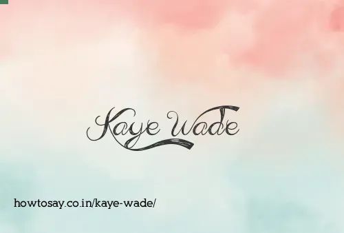 Kaye Wade