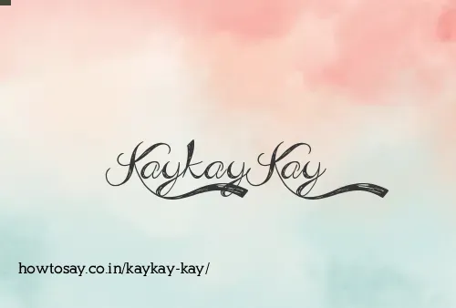 Kaykay Kay