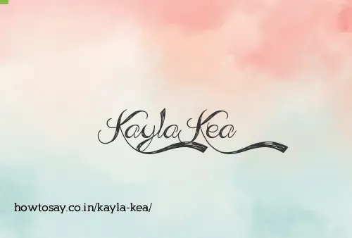 Kayla Kea