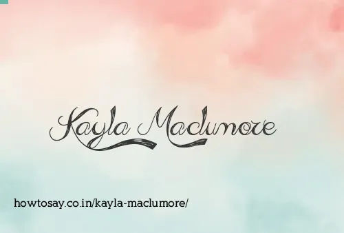 Kayla Maclumore