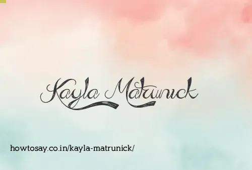 Kayla Matrunick