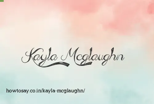 Kayla Mcglaughn