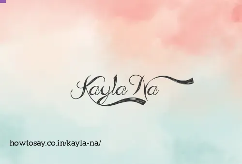 Kayla Na