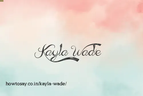 Kayla Wade