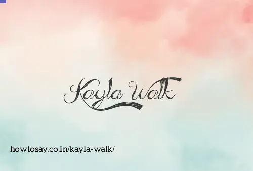Kayla Walk