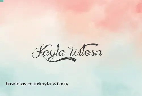 Kayla Wilosn