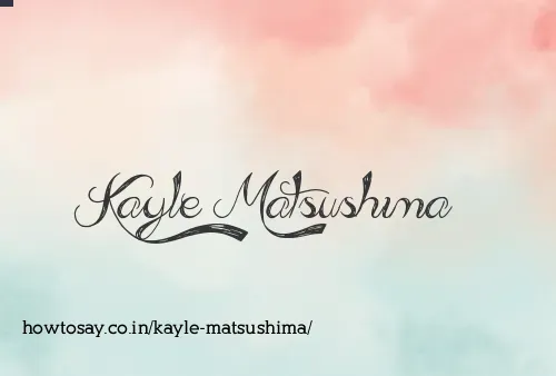 Kayle Matsushima