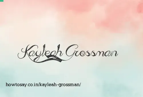 Kayleah Grossman