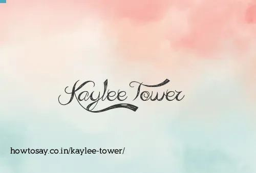 Kaylee Tower