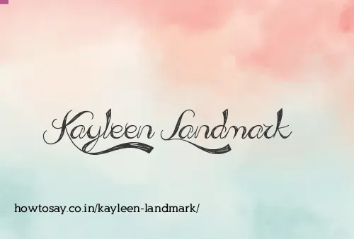 Kayleen Landmark