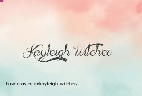 Kayleigh Wilcher