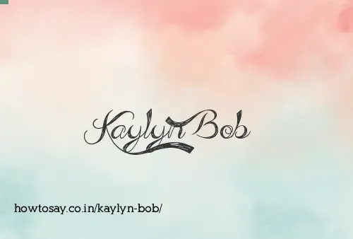 Kaylyn Bob