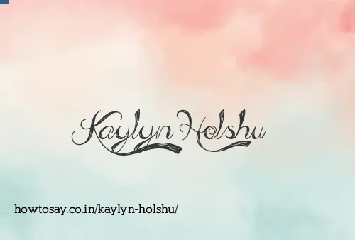 Kaylyn Holshu