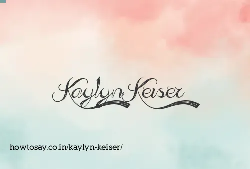 Kaylyn Keiser