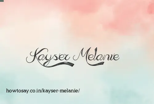Kayser Melanie
