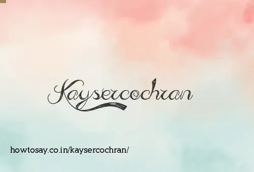 Kaysercochran