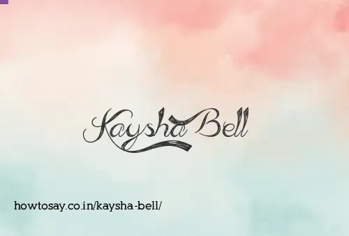 Kaysha Bell