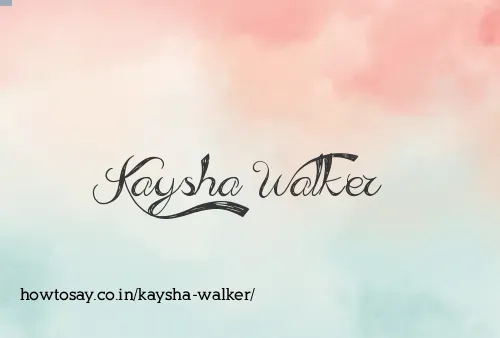 Kaysha Walker