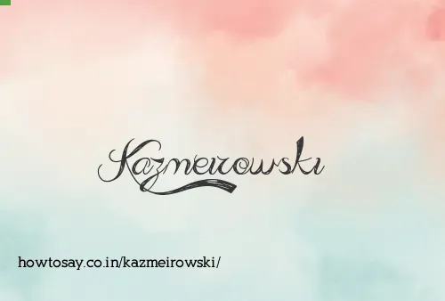 Kazmeirowski