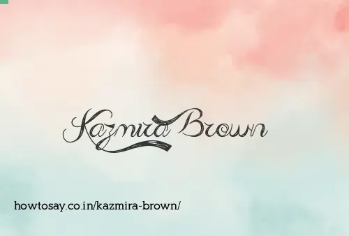 Kazmira Brown
